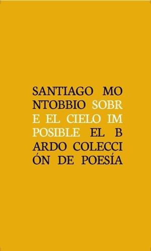SOBRE EL CIELO IMPOSIBLE | 9788482551487 | MONTOBBIO, SANTIAGO
