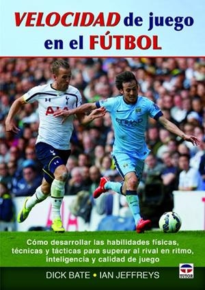 VELOCIDAD DE JUEGO EN EL FÚTBOL | 9788479029944 | BATE, DICK