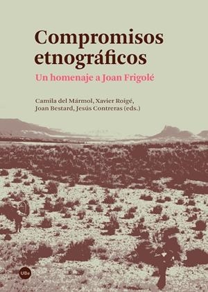 COMPROMISOS ETNOGRÁFICOS. UN HOMENAJE A JOAN FRIGOLÉ | 9788447537518 | DIVERSOS AUTORS