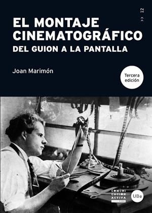 MONTAJE CINEMATOGRÁFICO, EL. DEL GUIÓN A LA PANTALLA | 9788447538065 | MARIMÓN, JOAN