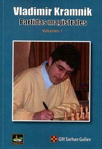 VLADIMIR KRAMNIK. PARTIDAS MAGISTRALES VOL. I | 9788494344749 | GULIEV, SARHAN