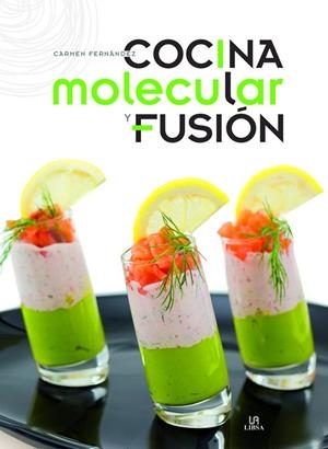 COCINA MOLECULAR Y FUSIÓN | 9788466230698 | FERNÁNDEZ DOMÍNGUEZ, CARMEN