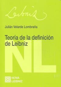 TEORÍA DE LA DEFINICIÓN DE LEIBNIZ | 9788490453018 | VELARDE LOMBRAÑA, JULIÁN