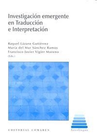 INVESTIGACIÓN EMERGENTE EN TRADUCCIÓN E INTERPRETACIÓN | 9788490453162 | LÁZARO GUTIÉRREZ, RAQUEL