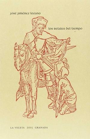 RETALES DEL TIEMPO, LOS | 9788490453568 | JIMENEZ LOZANO, JOSE