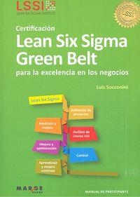 CERTIFICACIÓN LEAN SIX SIGMA GREEN BELT PARA LA EXCELENCIA EN LOS NEGOCIOS | 9788415340812 | SOCCONINI, LUIS
