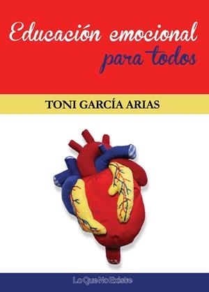 EDUCACIÓN EMOCIONAL PARA TODOS | 9788494179587 | GARCÍA ARIAS, TONI
