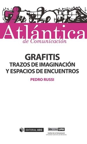 GRAFITIS. TRAZOS DE IMAGINACIÓN Y ESPACIOS DE ENCUENTROS | 9788491160601 | RUSSI, PEDRO