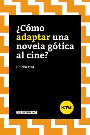CÓMO ADAPTAR UNA NOVELA GÓTICA AL CINE? | 9788491162445 | MAS, HELENA