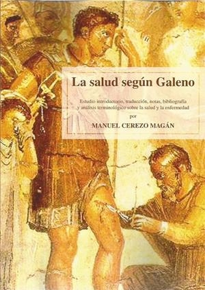 SALUD SEGÚN GALENO, LA | 9788484097488 | CEREZO MAGÁN, MANUEL