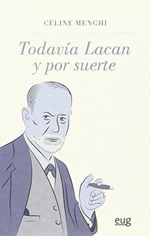 TODAVIA LACÁN Y POR SUERTE | 9788433858566 | MENGHI, CÉLINE