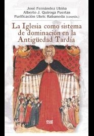 IGLESIA COMO SISTEMA DE DOMINACIÓN EN LA ANTIGÜEDAD TARDÍA, LA | 9788433857637 | VARIOS AUTORES