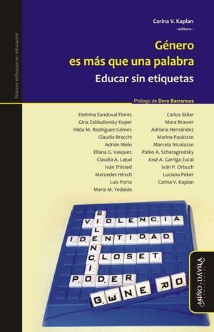 GÉNERO ES MÁS QUE UNA PALABRA. EDUCAR SIN ETIQUETAS | 9788416467037 | KAPLAN, CARINA V.