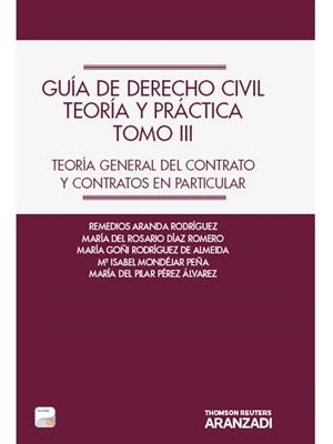 GUÍA DE DERECHO CIVIL. TEORIA Y PRÁCTICA. TOMO III | 9788490148440 | ARANDA RODRÍGUEZ, REMEDIOS