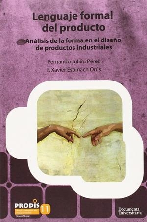 LENGUAJE FORMAL DEL PRODUCTO | 9788499842813 | JULIÁN PÉREZ, FERNANDO / ESPINACH ORÚS, XAVIER