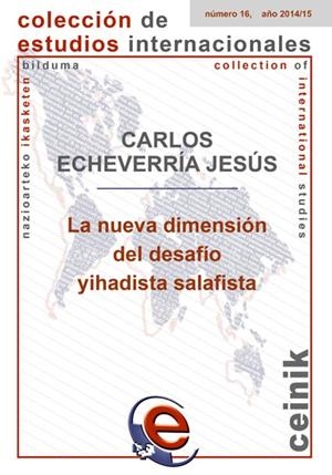 NUEVA DIMENSIÓN DEL DESAFÍO YIHADISTA SALAFISTA, LA | 9788490821923 | ECHEVARRIA JESÚS, CARLOS