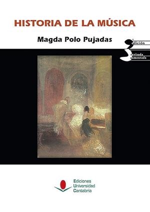 HISTORIA DE LA MÚSICA (3ª EDICIÓN REVISADA Y AUMENTADA) | 9788481027129 | POLO, MAGDA
