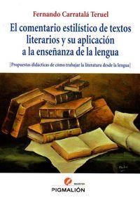 COMENTARIO ESTILÍSTICO DE TEXTOS, EL | 9788415916949 | CARRATALÁ TERUEL, FERNANDO