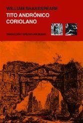 TITO ANDRÓNICO / CORIOLANO | 9788494073373 | SHAKESPEARE, WILLIAM