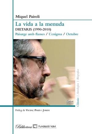 VIDA A LA MENUDA, LA. DIETARIS (1990-2010) PAISSATGE AMB FLAMES / L'ENIGMA / OCTUBRE | 9788494478420 | PAIROLI, MIQUEL