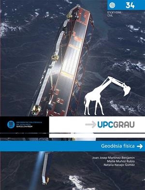 GEODÈSIA FÍSICA | 9788498805475 | MARTÍNEZ BENJAMIN, JOAN JOSEP / MUÑOZ RUBIO, MAITE / NAVAJO GÓMEZ, NATALIA