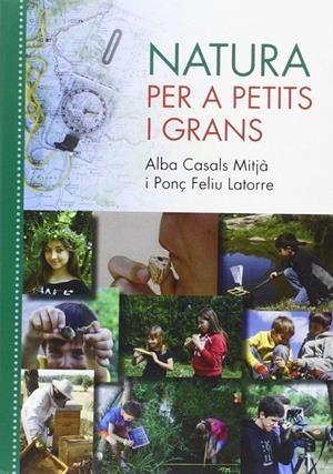NATURA PER A PETITS I GRANS | 9788494395192 | CASALS MITJÀ, ALBA / FELIU LATORRE, PONÇ