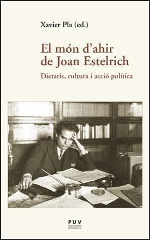 MÓN D’AHIR DE JOAN ESTELRICH, EL | 9788437098234 | VARIOS AUTORES