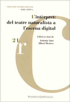 INTÈRPRET, L' : DEL TEATRE NATURALISTA A L'ESCENA DIGITAL | 9788437098241 | DIVERSOS AUTORS