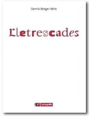 LLETRESCADES | 9788496657458 | ROTGER MIRÒ, DAMIÀ