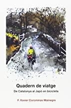 QUADERN DE VIATGE. DE CATALUNYA AL JAPÓ EN BICICLETA | 9788492789375 | COROMINAS MAINEGRE, F. XAVIER