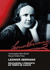 LEONOR SERRANO. EDUCADORA I FEMINISTA EN TEMPS DE CANVIS | 9788416356218 | ARTERO BROCH, INMACULADA