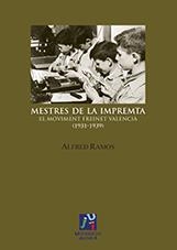 MESTRES DE LA IMPREMTA. ELS MOVIMENT FREINET VALENCIÀ (1931-1939) | 9788416356386 | RAMOS, ALFRED
