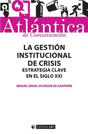 GESTIÓN INSTITUCIONAL DE CRISIS, LA | 9788491163343 | VICHIQUE DE GASPERÍN, MIGUEL ANGEL