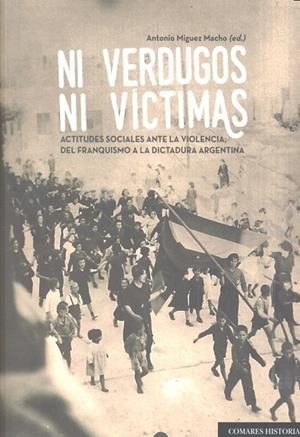 NI VERDUGOS NI VÍCTIMAS | 9788490454022 | MIGUEZ MACHO, ANTONIO