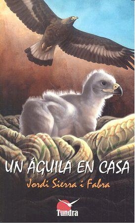 AGUILA EN CASA, UN | 9788416702022 | SIERRA I FABRA, JORDI
