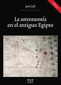 ASTRONOMÍA EN EL ANTIGUO EGIPTO, LA | 9788437099118 | LLULL, JOSÉ