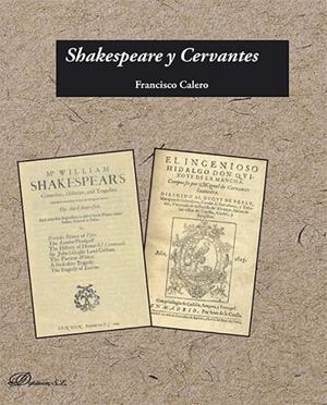 SHAKESPEARE Y CERVANTES | 9788490858011 | CALERO CALERO, FRANCISCO