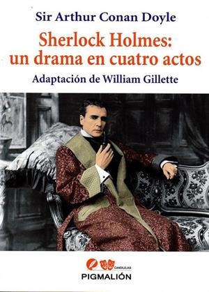 SHERLOCK HOLMES : UN DRAMA EN CUATRO ACTOS | 9788416447800 | DOYLE, ARTHUR CONAN