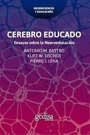 CEREBRO EDUCADO | 9788497849708 | BATTRO, ANTONIO M./FISCHER, KURT W./LÉNA, PIERRE J.