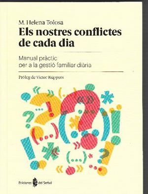 NOSTRES CONFLICTES DE CADA DIA, ELS | 9788476289112 | TOLOSA, M. HELENA