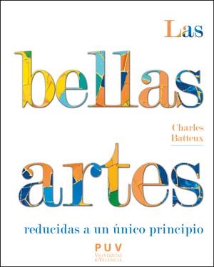 BELLAS ARTES REDUCIDAS A UN PRINCIPIO ÚNICO, LAS | 9788437099125 | BATTEUX, CHARLES