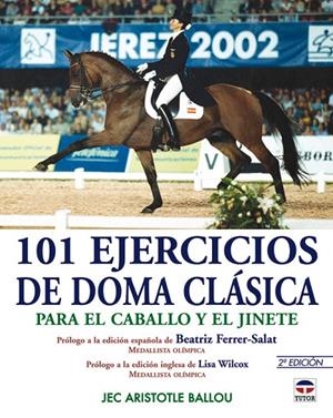 101 EJERCICIOS DE DOMA CLÁSICA PARA EL CABALLO Y EL JINETE | 9788479025939 | BALLOU, JEC ARISTOTLE