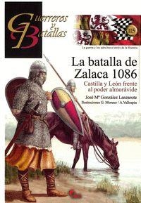 BATALLA DE ZALACA 1086 : CASTILLA Y LEÓN FRENTE AL PODER ALMORÁVIDE | 9788494541452 | GONZÁLEZ LANZAROTE, JOSÉ MARÍA