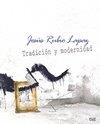 JESÚS RUBIO LAPAZ. TRADICIÓN Y MODERNIDAD | 9788433859259 | RUBIO LAPAZ, JESÚS