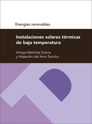 INSTALACIONES SOLARES TÉRMICAS DE BAJA TEMPERATURA | 9788416933198 | DEL AMO SANCHO, ALEJANDRO