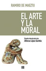 ARTE Y LA MORAL, EL | 9788490551677 | DE MAETZU, RAMIRO