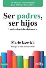 SER PADRES, SER HIJOS | 9788416572939 | IZCOVICH, MARIO