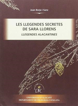LLEGENDES SECRETES DE SARA LLORENS. LLEGENDES ALACANTINES | 9788460859666