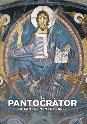 PANTOCRATOR DE SANT CLIMENT DE TAÜLL, EL (CATALÀ) | 9788484098683 | EQUIPO INVESTIGADOR Y REDACTOR DEL CAEM