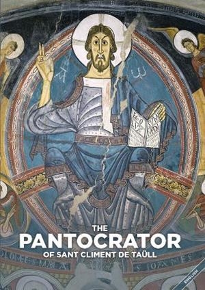 PANTOCRATOR OF SANT CLIMENT DE TAÜLL, THE (ENGLISH) | 9788484098706 | EQUIPO INVESTIGADOR Y REDACTOR DEL CAEM